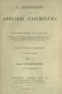 A dictionary of applied chemistry