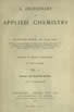A dictionary of applied chemistry
